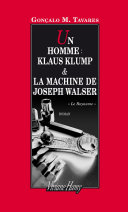 Cover of Un homme : Klaus Klump - La machine de Joseph Walser