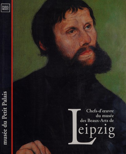 Cover of Chefs-d'oeuvre du musée des Beaux-Arts de Leipzig