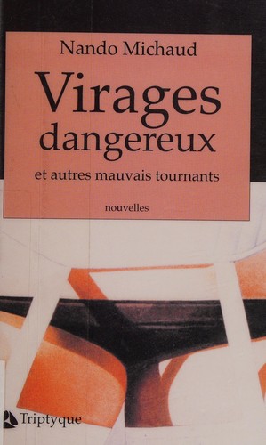 Cover of Virages Dangereux Et Autres Mauvais Tournants