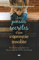 Cover of Les Pensees Secretes d'une Convertie Insolite (the Secret Thoughts of an Unlikely Convert)