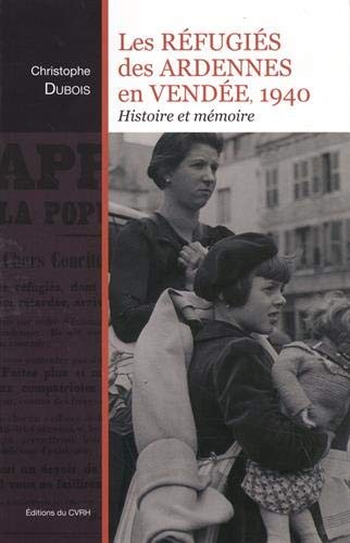 Cover of LES RÉFUGIÉS DES ARDENNES EN VENDÉE