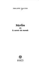 Cover of Merlin ou le savoir du monde