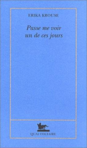 Cover of Passe me voir un de ces jours