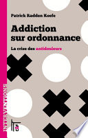 Cover of Addiction sur ordonnance: La crise des antidouleurs