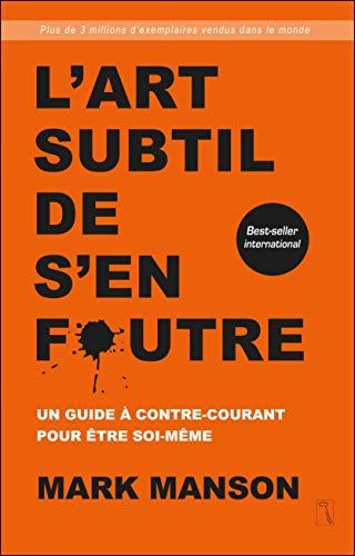 Cover of L'art subtil de s'en foutre: Un guide à contre-courant pour être soi-même