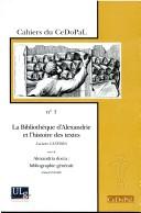 Cover of La Bibliothèque d'Alexandrie et l'histoire des textes