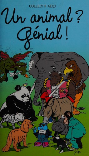 Cover of Un animal? Génial!