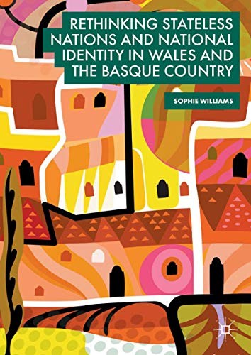 Cover of Rethinking Stateless Nations and National Identity in Wales and the Basque Country