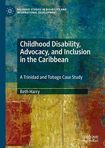 Cover of Childhood Disability, Advocacy, and Inclusion in the Caribbean