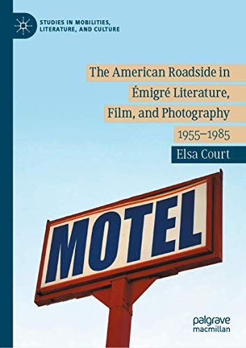 Cover of The American Roadside in Émigré Literature, Film, and Photography
