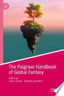 Cover of The Palgrave Handbook of Global Fantasy