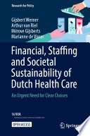 Cover of Financial, Staffing and Societal Sustainability of Dutch Health Care