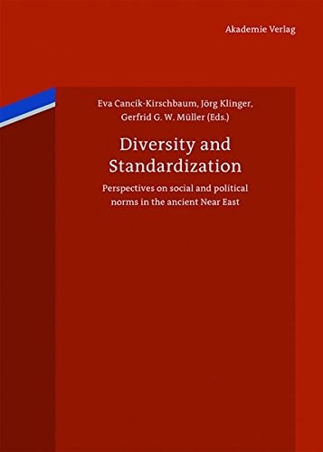 Cover of Diversity and Standardization: Perspectives on Ancient Near Eastern Cultural History