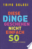 Cover of Diese Dinge geschehen nicht einfach so: Roman