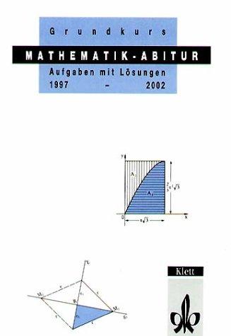 Cover of Mathematik- Abitur Grundkurs 1997 - 2002. Baden- Württemberg