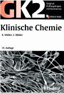 Cover of Original-Prüfungsfragen GK 2. Klinische Chemie. Mit Kommentar und Kurzlehrbuch.