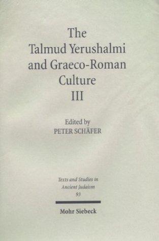 Cover of The Talmud Yerushalmi & Graeco-Roman Culture III (Text & Studies in Ancient Judaism)