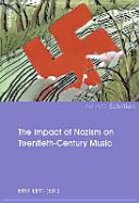 Cover of The impact of Nazism on twentieth-century music