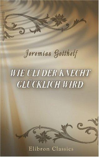 Cover of Wie Uli der Knecht glücklich wird