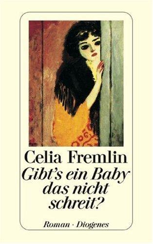 Cover of Gibt's ein Baby, das nicht schreit? Roman