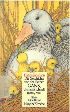 Cover of Die Geschichte von der kleinen Gans, die nicht schnell genug war