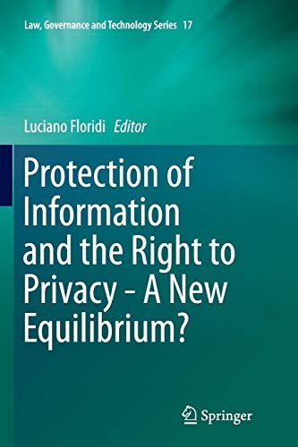 Cover of Protection of Information and the Right to Privacy - A New Equilibrium?