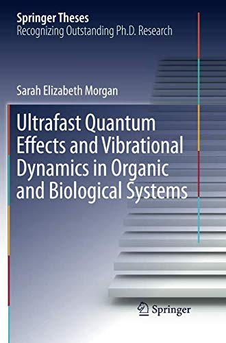 Cover of Ultrafast Quantum Effects and Vibrational Dynamics in Organic and Biological Systems