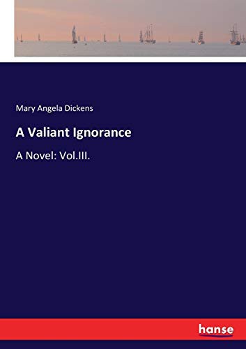 Cover of A Valiant Ignorance : A Novel