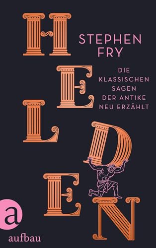 Cover of Helden. Die klassischen Sagen der Antike neu erzählt