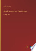 Cover of Miracle Mongers and Their Methods