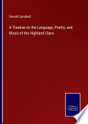 Cover of A Treatise on the Language, Poetry, and Music of the Highland Clans
