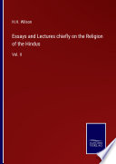 Cover of Essays and Lectures chiefly on the Religion of the Hindus