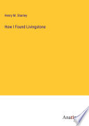 Cover of How I Found Livingstone