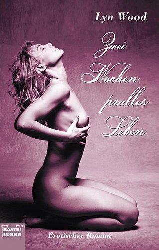 Cover of Zwei Wochen pralles Leben. Erotischer Roman