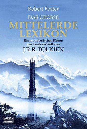 Cover of Das große Mittelerde-Lexikon. Ein alphabetischer Führer zur Fantasy-Welt von J.R.R. Tolkien