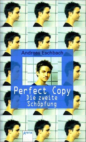 Cover of Perfect Copy. Die zweite Schöpfung