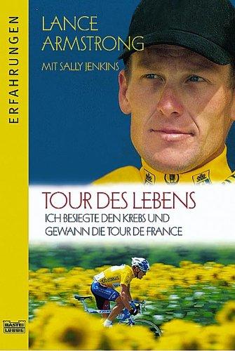 Cover of Tour des Lebens. Ich besiegte den Krebs und gewann die Tour de France