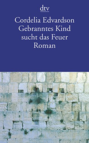 Cover of Gebranntes Kind sucht das Feuer