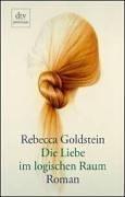 Cover of Die Liebe im logischen Raum. Roman