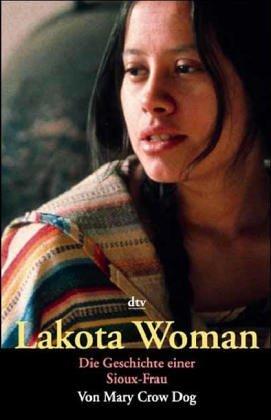 Cover of Lakota Woman. Die Geschichte einer Sioux- Frau.