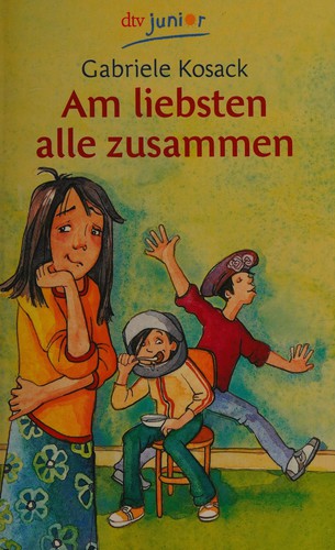 Cover of Am liebsten alle zusammen