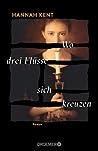 Cover of Wo drei Flüsse sich kreuzen