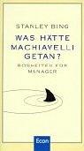 Cover of Was hätte Machiavelli getan? Bosheiten für Manager