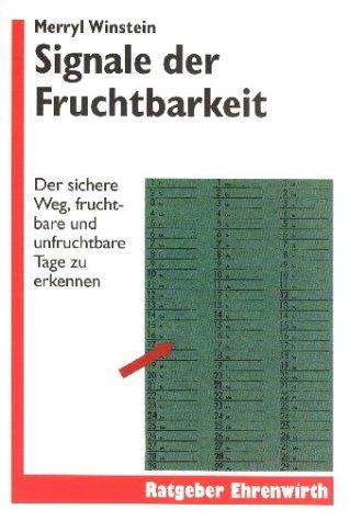 Cover of Signale der Fruchtbarkeit. Der sichere Weg, fruchtbare und unfruchtbare Tage zu erkennen