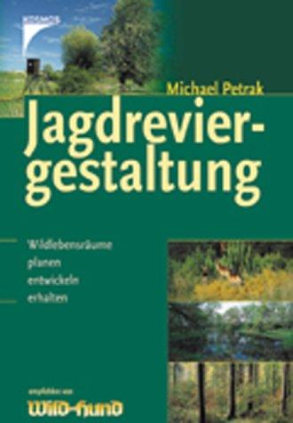 Cover of Jagdreviergestaltung. Wildlebensräume planen, entwicklen, erhalten