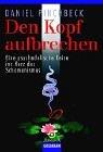 Cover of Den Kopf aufbrechen. Eine psychedelische Reise ins Herz des Schamanismus