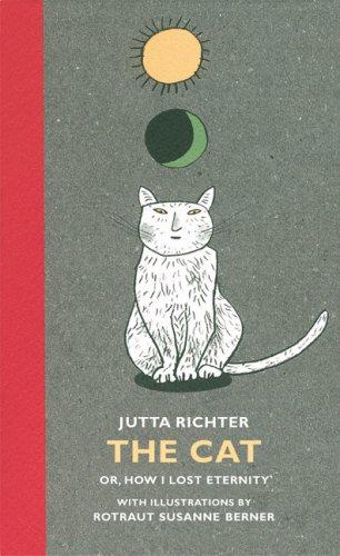 Cover of Die Katze, oder, Wie ich die Ewigkeit verloren habe