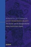 Cover of Gotteskindschaft. Zur Kultur- und Sozialgeschichte eines christlichen Ideals