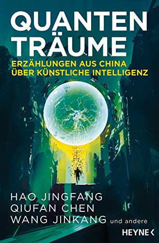 Cover of Quantenträume: Erzählungen aus China über Künstliche Intelligenz