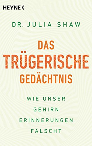 Cover of Das trügerische Gedächtnis: Wie unser Gehirn Erinnerungen fälscht